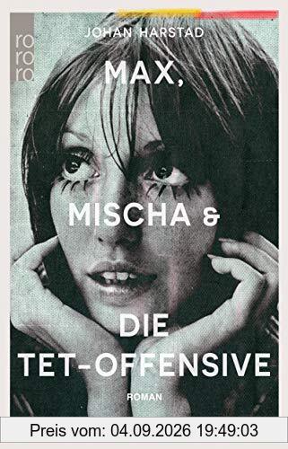 Max, Mischa und die Tet-Offensive
