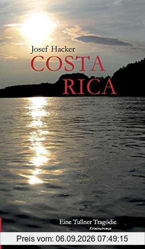 Costa Rica: Eine Tullner Tragödie