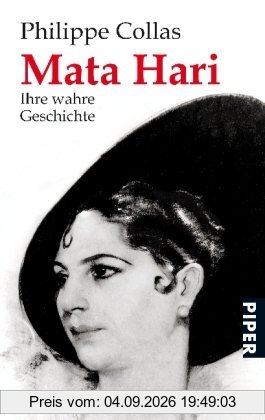 Mata Hari: Ihre wahre Geschichte