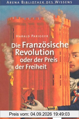 Die Französische Revolution oder der Preis der Freiheit