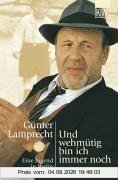Und wehmütig bin ich immer noch: Eine Jugend in Berlin