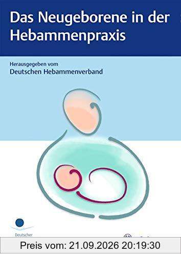 Das Neugeborene in der Hebammenpraxis (DHV-Expertinnenwissen)