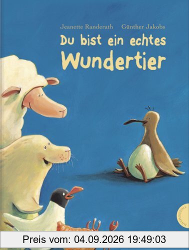 Du bist ein echtes Wundertier