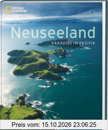 Neuseeland: Paradies im Pazifik