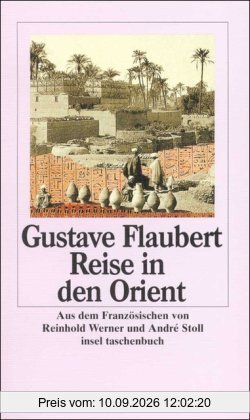 Romane und Erzählungen. 8 Bände: Reise in den Orient: Ägypten, Nubien, Palästina, Syrien, Libanon (insel taschenbuch)