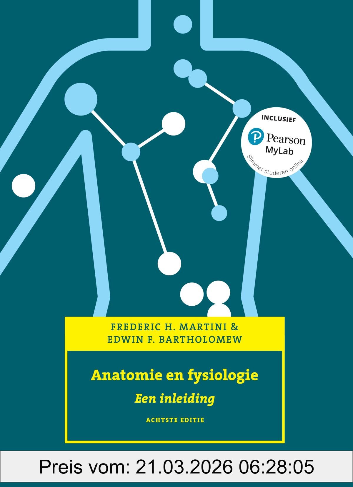Martini, Frederic H. Anatomie En Fysiologie, Een Inleiding
