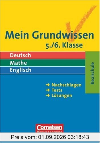 Mein Grundwissen - Realschule: Mein Grundwissen. 5./6. Klasse. Realschule. Nachschlagen, Tests, Lösungen (Lernmaterialien)
