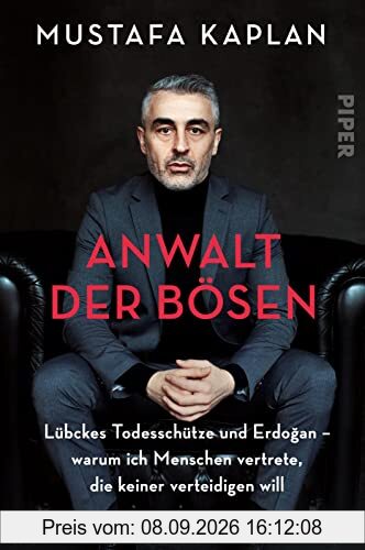 Anwalt der Bösen: Lübckes Todesschütze und Erdoğan – warum ich Menschen vertrete, die keiner verteidigen will | Biografie
