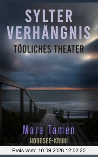 Sylter Verhängnis: Tödliches Theater (Sina Marten ermittelt, Band 2)