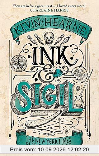 Ink & Sigil: Book 1 of the Ink & Sigil series - from the world of the Iron Druid Chronicles