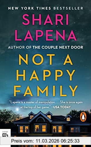 Shari Lapena Not A Happy Family, A Novel
