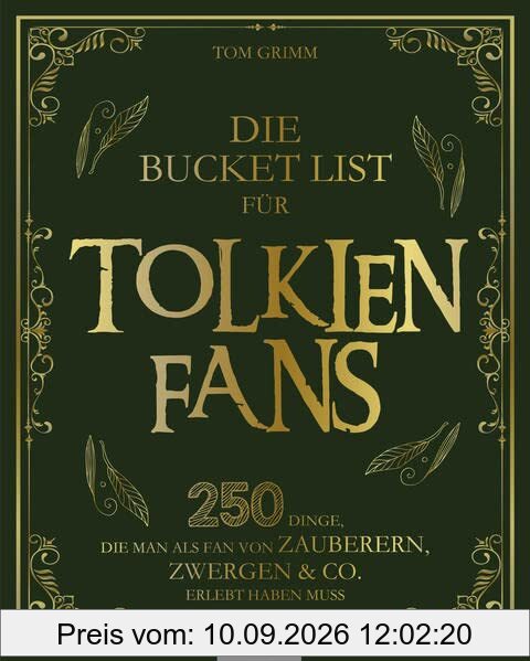 Die Bucket List für Tolkien Fans: 250 Dinge, die man als Fan von Zauberern, Zwergen & Co. erlebt haben muss - Das perfekte Geschenk für alle Herr der Ringe-Fans (AAZPU25)