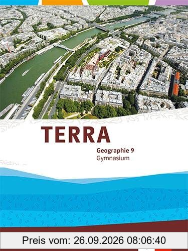 TERRA Geographie 9. Ausgabe Sachsen Gymnasium: Schulbuch Klasse 9 (TERRA Geographie. Ausgabe für Sachsen Gymnasium ab 2019)