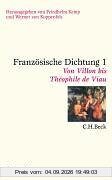 Französische Dichtung: Eine zweisprachige Anthologie in vier Bänden: Bd. 1: Von Villon bis Theophile de Viau / Bd. 2: Von Corneille bis Gerard de ... / Bd. 4: Von Apollinaire bis heute: 4 Bde.