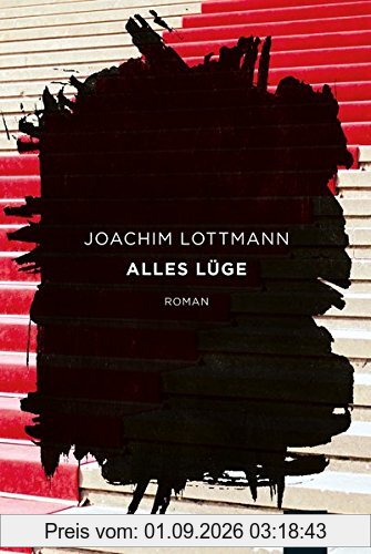 Alles Lüge: Roman