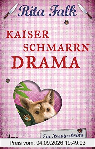 Kaiserschmarrndrama: Der neunte Fall für den Eberhofer Ein Provinzkrimi (Franz Eberhofer)