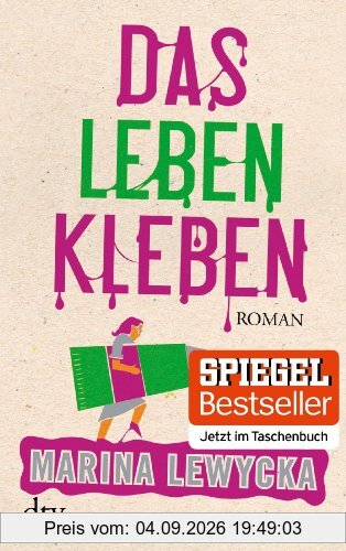 Das Leben kleben: Roman