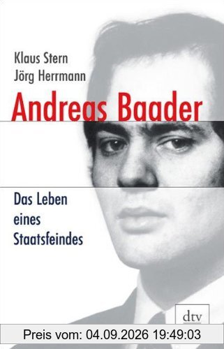Andreas Baader: Das Leben eines Staatsfeindes