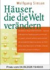 Häuser, die die Welt verändern