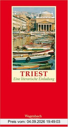Triest: Eine literarische Einladung