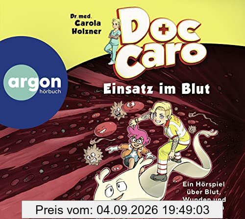 Doc Caro – Einsatz im Blut: Ein Hörspiel über Blut, Wunden und wie sie heilen | Mit Tipps zur Ersten Hilfe und Wundversorgung