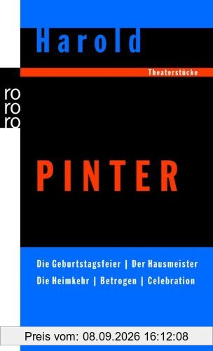 Die Geburtstagsfeier. Der Hausmeister. Die Heimkehr. Betrogen. Celebration: Theaterstücke