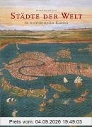 Städte der Welt. In historischen Karten
