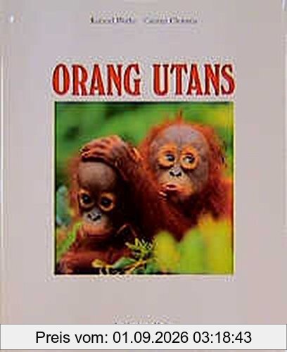 Orang-Utans: Die Waldmenschen von Borneo