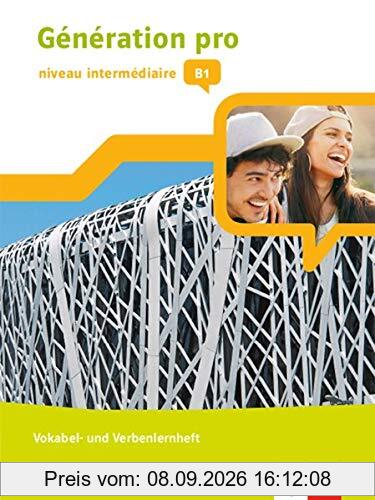 Génération pro - niveau intermédiaire: Vokabel- und Verbenlernheft 2. Lernjahr (Génération pro. Französisch an berufsbildenden Schulen und in der gymnasialen Oberstufe. Ausgabe ab 2018)