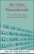 dtv - Atlas Namenkunde. Vor- und Familiennamen im deutschen Sprachgebiet