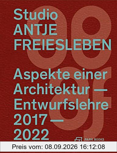 Studio Antje Freiesleben : Aspekte einer Architektur : Entwurfslehre