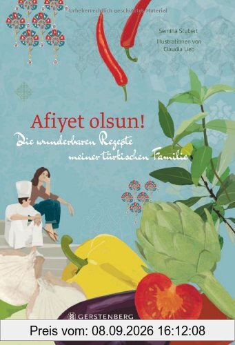 Afiyet olsun!: Die wunderbaren Rezepte meiner türkischen Familie