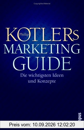 Philip Kotlers Marketing-Guide: Die wichtigsten Ideen und Konzepte