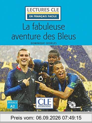 La fabuleuse aventure des bleus: Lektüre + Audio-CD