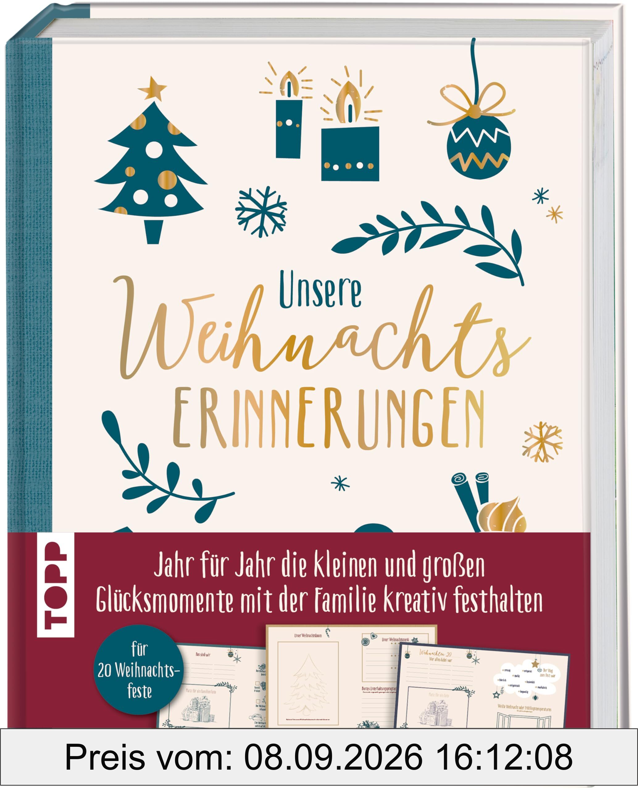 Unsere Weihnachtserinnerungen: Jahr für Jahr die kleinen und großen Glücksmomente mit der Familie kreativ festhalten. Für 20 Weihnachtsfeste