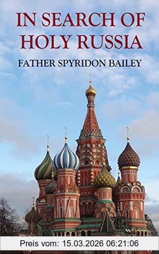 Bailey, Father Spyridon In Search Of Holy Russia