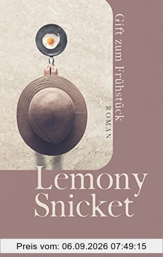 Gift zum Frühstück: Roman | Vom Autor der Bestsellerreihe »A Series of Unfortunate Events« | »Humorvoll, melancholisch, meditativ und entzückend.« The Guardian