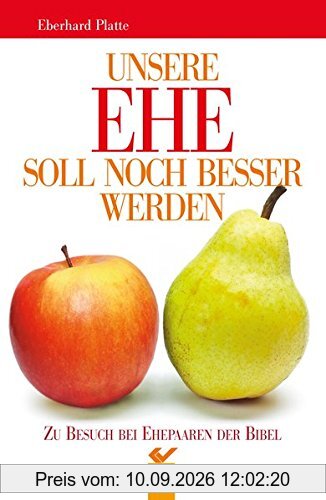 Unsere Ehe soll noch besser werden: Zu Besuch bei Ehepaaren der Bibel