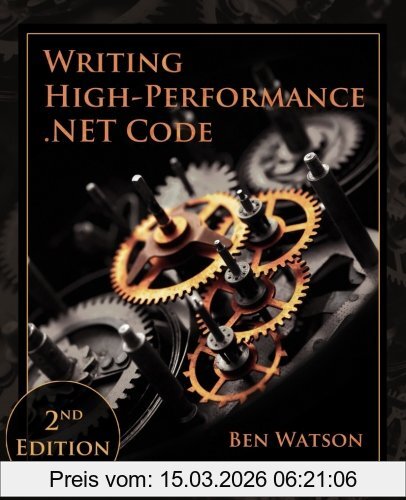 Ben Watson Writing High-Performance .Net Code