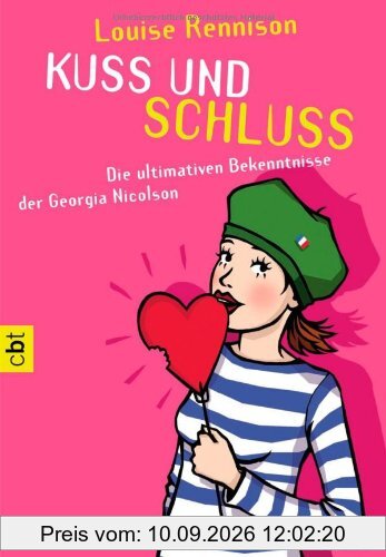 Kuss und Schluss - Die ultimativen Bekenntnisse der Georgia Nicolson