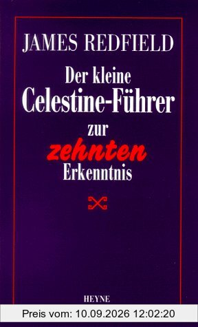 Der kleine Celestine- Führer zur zehnten Erkenntnis