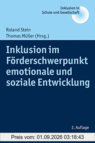 Inklusion im Förderschwerpunkt emotionale und soziale Entwicklung (Inklusion in Schule und Gesellschaft)
