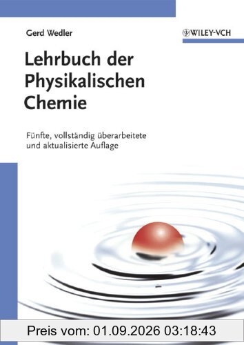 Lehrbuch der Physikalischen Chemie: Funfte, Vollstandig Uberarbeitete Und Aktualisierte Auflage