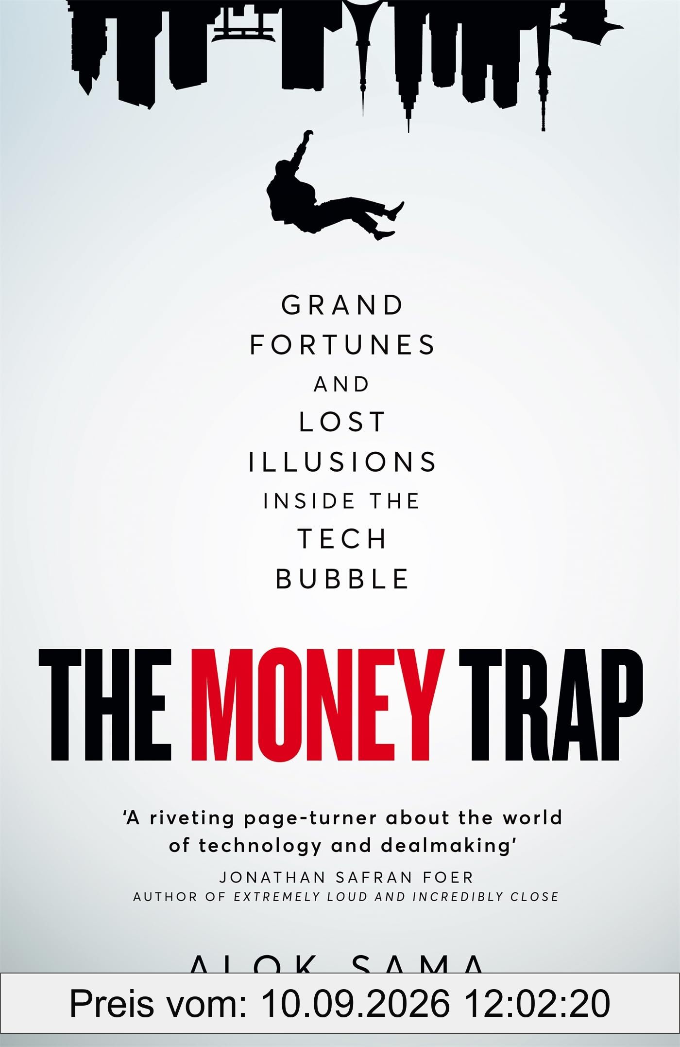 The Money Trap: Grand Fortunes and Lost Illusions Inside the Tech Bubble