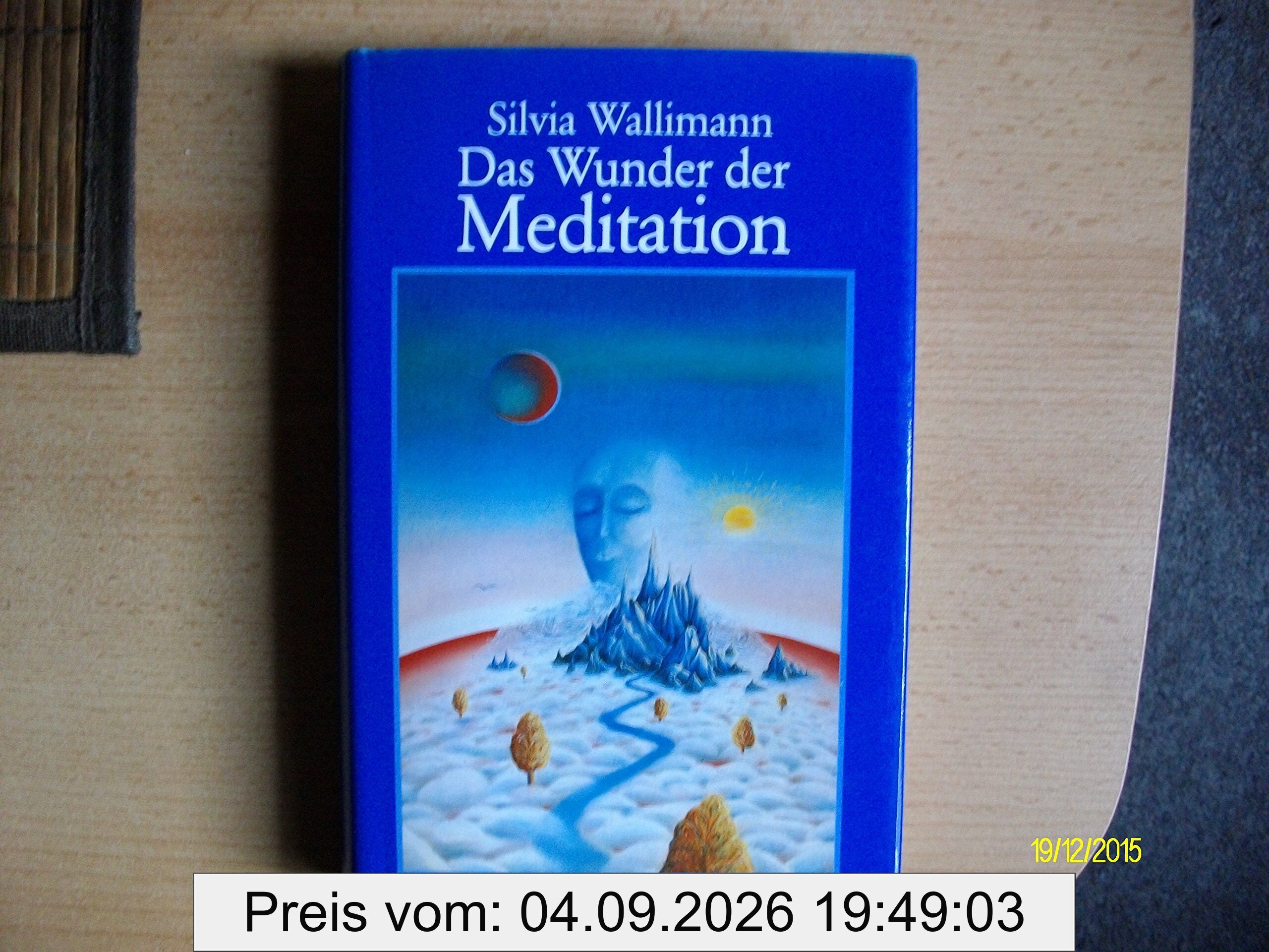 Das Wunder der Meditation