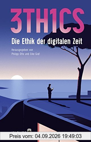 3TH1CS: Die Ethik der digitalen Zeit
