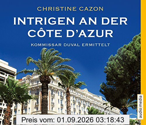 Intrigen an der Côte d'Azur. Der zweite Fall für Kommissar Duval