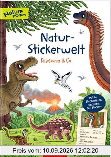 Natur-Stickerwelt - Dinosaurier & Co.: Mit 44 Steckbriefen und über 140 Stickern (Nature Zoom)