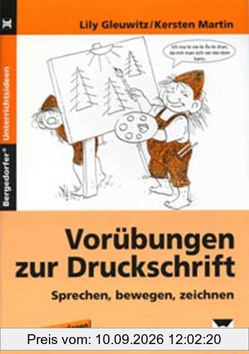 Vorübungen zur Druckschrift: Sprechen, bewegen, zeichnen. Mit Kopiervorlagen