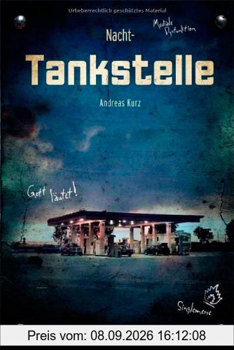 Nachttankstelle: Humorvolle und skurrile Geschichten